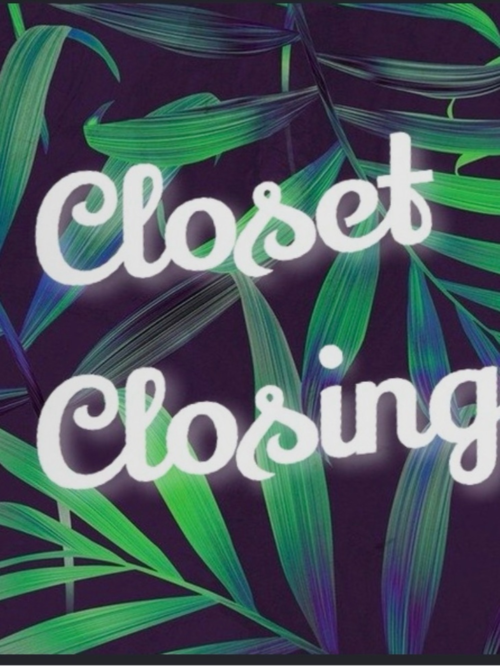 Closet Closing! Get your deals now!